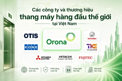 các công ty, thương hiệu thang máy hàng đầu tại Việt Nam